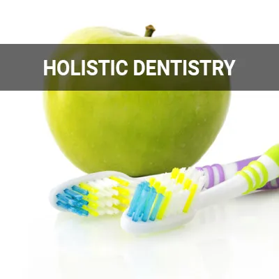 Visit our Holistic Dentistry page